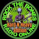 Rock The Bones Radio - Hard N Heavy Edition