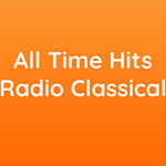 All Time Hits Radio Classical