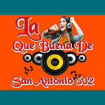 La Que Buena De San Antonio 502 logo