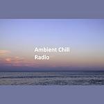 Ambient Chill Radio