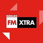 ROBLOX FM XTRA