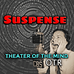 Suspense 24/7 - OTR Theater of the Mind