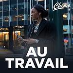 CHERIE AU TRAVAIL