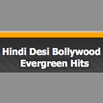 Hindi Desi Bollywood Evergreen Hits