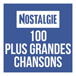 NOSTALGIE 100 PLUS GRANDES CHANSONS