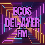 Ecos del Ayer FM logo