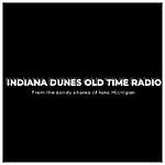 Indiana Dunes Old Time Radio