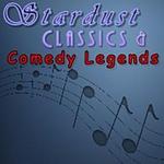 Stardust Classics & Comedy Legends