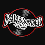 Raw & Order Radio