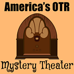 America's OTR - Mystery Theater Radio