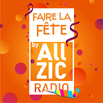Allzic Radio FAIRE LA FETE