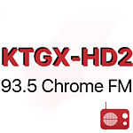 KTGX-HD2 93.5 Chrome FM