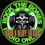 Rock The Bones Radio - Hard N Heavy Edition