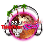 22.3 TakeOver Miami Radio