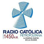 Radio Católica Metropolitana 1450 AM
