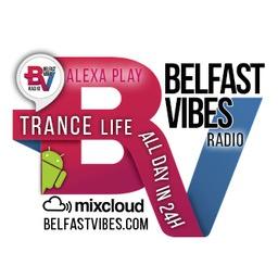 Belfast Vibes Trance Life Radio