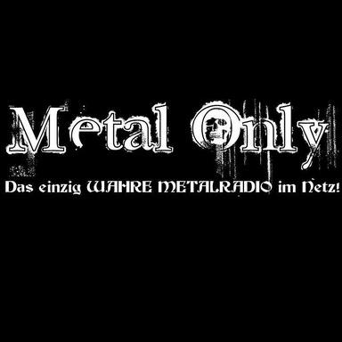 METAL ONLY